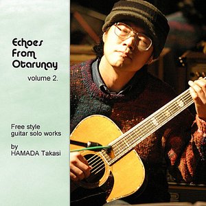 Echoes from Otarunay, Vol.2 (Free Style Guitar Solo Works by Hamada Takasi)