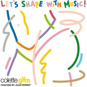 Colette Gym: Let's Shape With Music (Coached By Julie Ferrez)