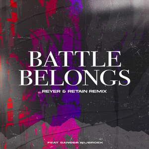 Battle Belongs (Reyer & Retain Remix)