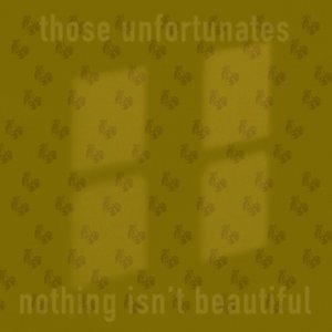 Nothing Isn't Beautiful