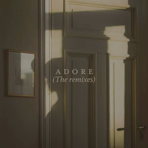 Adore (Remixes) - Single