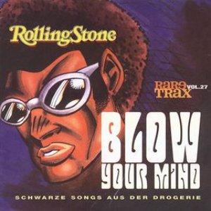 Image for 'Rolling Stone: Rare Trax, Volume 27: Blow Your Mind 1'