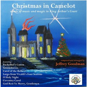 Christmas In Camelot: Music And Magic In King Arthur's Court