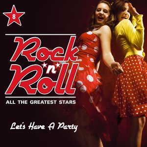 Rock'n'Roll - All the Greatest Stars, Vol. 8 (Let's Have a Party)