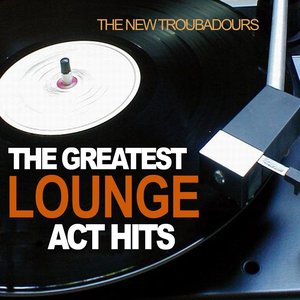 The Greatest Lounge Act Hits