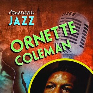 Ornette Coleman. American Jazz