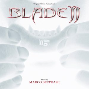 Blade II (Original Motion Picture Score)