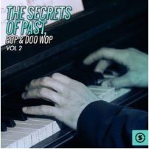 The Secrets of Past, Pop & Doo Wop, Vol. 2