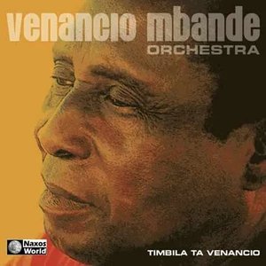 Mozambique Venancio Mbande Orchestra: Timbila Ta Venancio