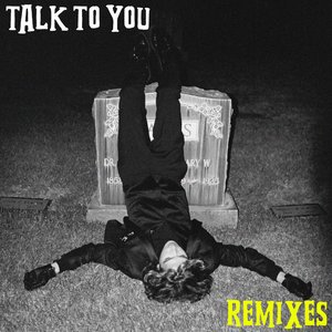 Talk to You (remixes) - EP