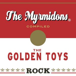 The Golden Toys: The Myrmidons Compiled