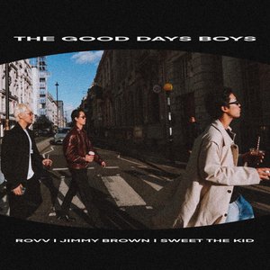 The Good Days Boys Playlist 2