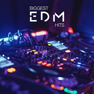 Biggest EDM Hits