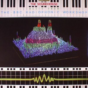 The Soundhouse: Music From The BBC Radiophonic Workshop [Vinyl]