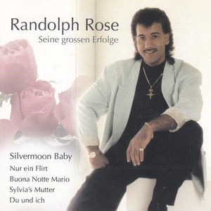 Randolph Rose - Seine großen Erfolge - Zortam Music