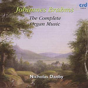 Brahms: Complete Organ Music