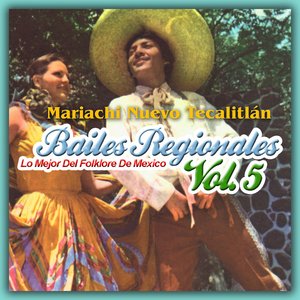 Bailes Regionales Vol. 5 (Los Mejor del Folklore de Mexico)