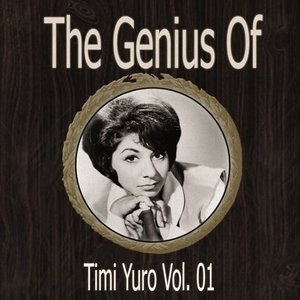 The Genius of Timi Yuro Vol 01