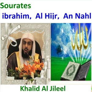 Sourates Ibrahim, Al Hijr, An Nahl (Quran - Coran - Islam)