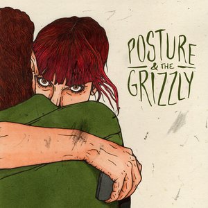 Posture & The Grizzly