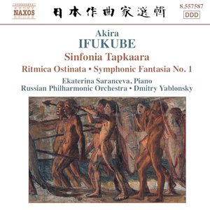 IFUKUBE: Sinfonia Tapkaara / Ritmica Ostinata / Symphonic Fantasia No.1