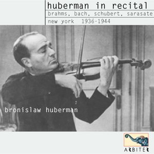 Huberman In Recital: New York, 1936-1944