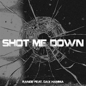 Shot Me Down (feat. Dax Hamma)