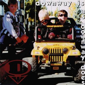 Downway Is As Downway Does