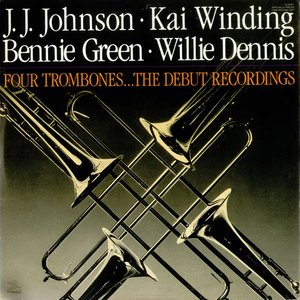 Avatar for J.J. Johnson, Kai Winding, Bennie Green, Willie Dennis