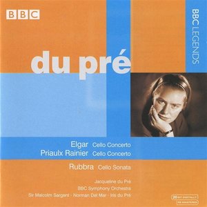 Du Pre - Elgar: Cello Concerto - Rainier: Cello Concerto - Rubbra: Cello Sonata