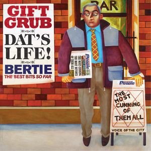 Dat's Life! Gift Grub - Bertie, the best bits so far (Album)