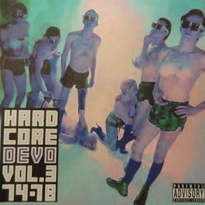 Hardcore DEVO, Vol. 3 74–78