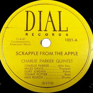 Scrapple From the Apple / Don't Blame Me