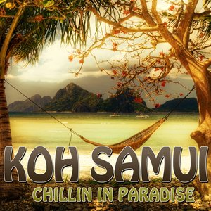 Koh Samui (Chillin In Paradise)