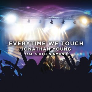 Every Time We Touch (feat. Sixteeninmono)