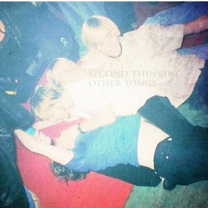 Second Thinking: Other Songs