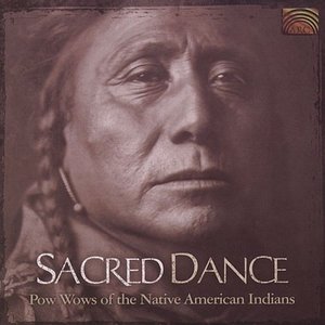 Sacred Dance: Pow Wows of the Native American Indians