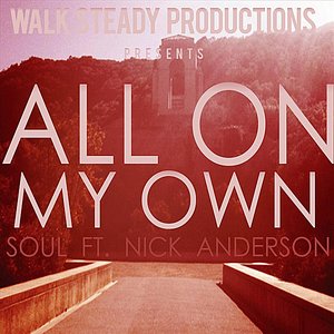 All On My Own (feat. Nick Anderson)