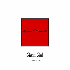 Geri Gel - Single