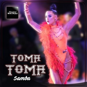 Toma Toma Samba - Single