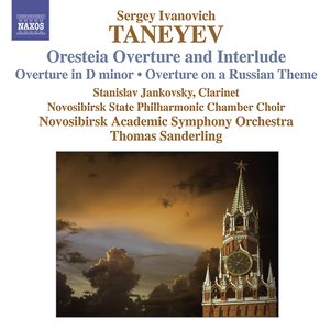 Taneyev, S.I.: Oresteya: Overture and Entr'Acte / Overture in D Minor / Overture On A Russian Theme