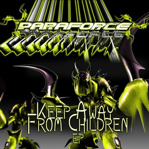 Paraforce - Keep Away From Children EP