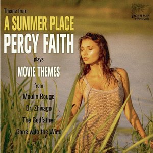 Theme from a Summer Place: Percy Faith Plays Movie Themes from Moulin Rouge, Dr. Zhivago, The Godfather & Gone with the Wind, And Other Easy Listening Standards