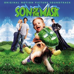 Son of the Mask (Original Motion Picture Soundtrack)