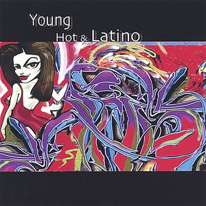 Young, Hot and Latino