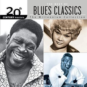 20th Century Masters: The Millennium Collection: The Best Of Blues Classics