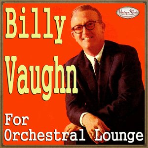 Billy Vaughn for Orchestal Lounge