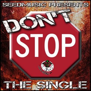 Don't Stop (Seedmusic Presents)