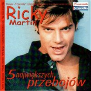 Ricky Martin - 5 najwiêkszych przebojów - Zortam Music