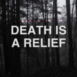 Death Is A Relief